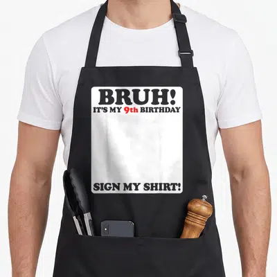 9th sign birthday apron - Text design reading Bruh Its My 9th Birthday Sign My Shirt in grey and red — shown on a black cotton canvas apron against a white background