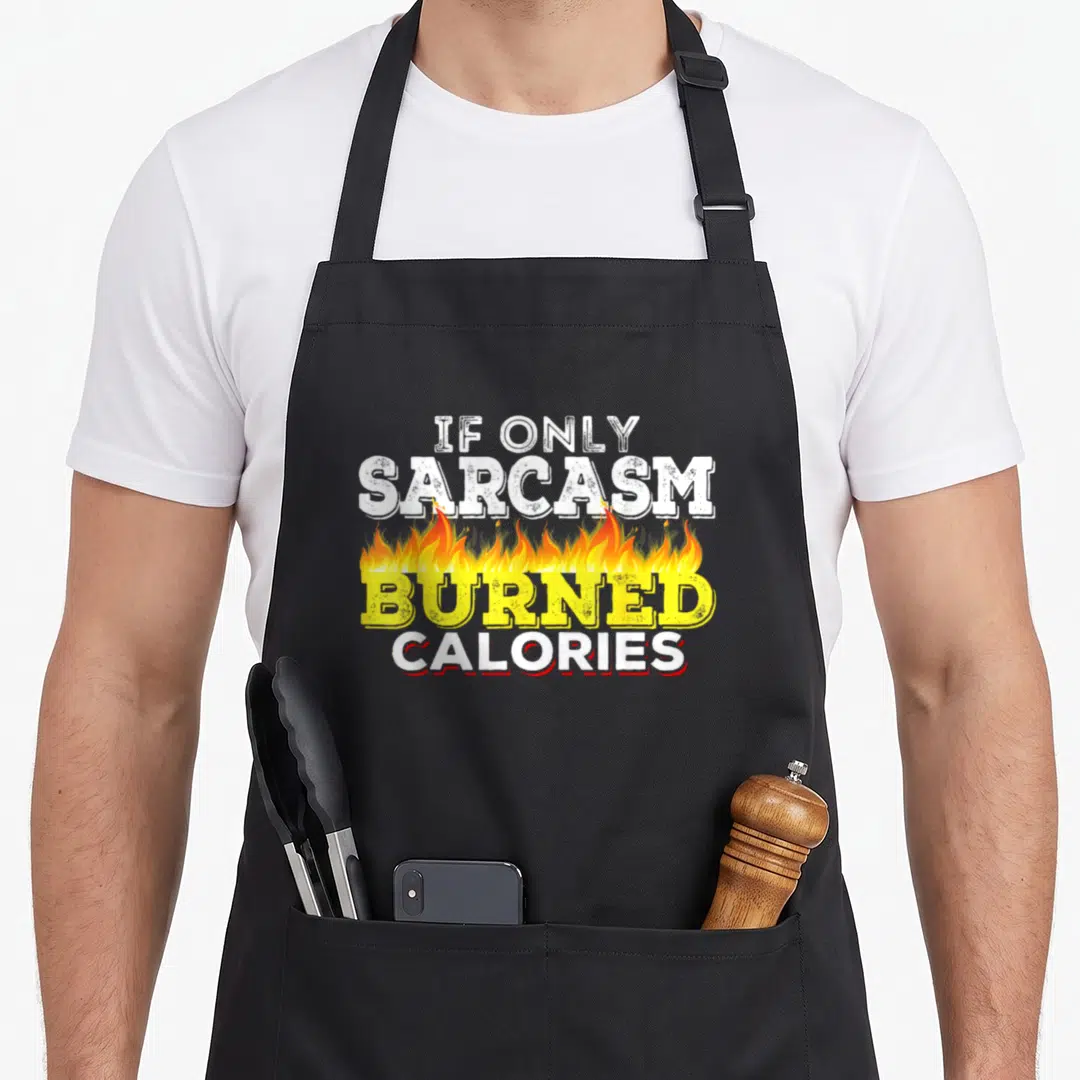 Sarcasm weightlifting quotes apron - Stacked text IF ONLY SARCASM BURNED CALORIES with flame graphic between lines — shown on a black cotton canvas apron against a white background