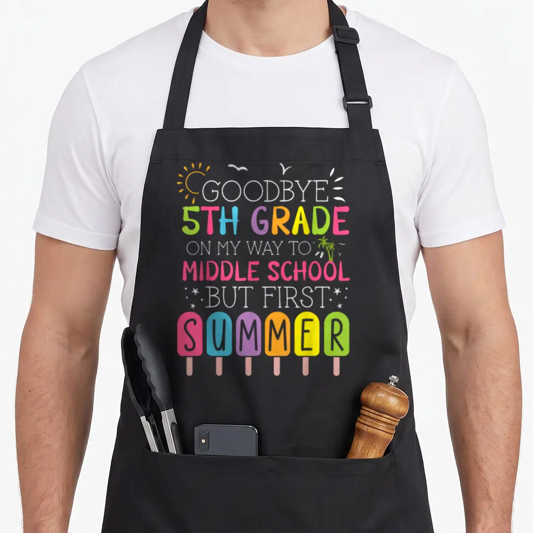 Goodbye summer aprons - Colorful stacked text reading goodbye 5th grade middle school but first summer with popsicles — shown on a black cotton canvas apron against a white background
