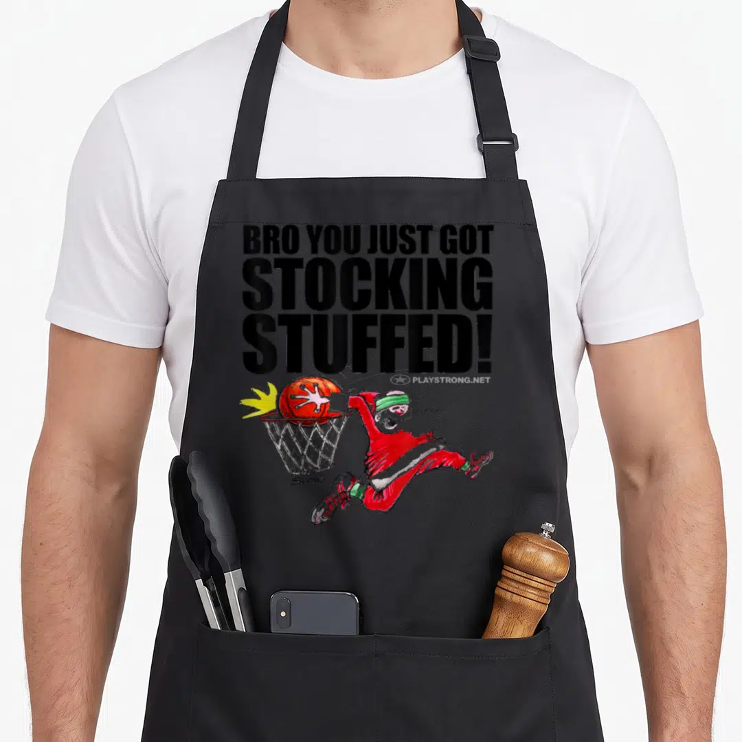 Basketball womens christmas aprons - Santa jumping to dunk orange ball below stacked BRO YOU JUST GOT STOCKING STUFFED — shown on a black cotton canvas apron against a white background