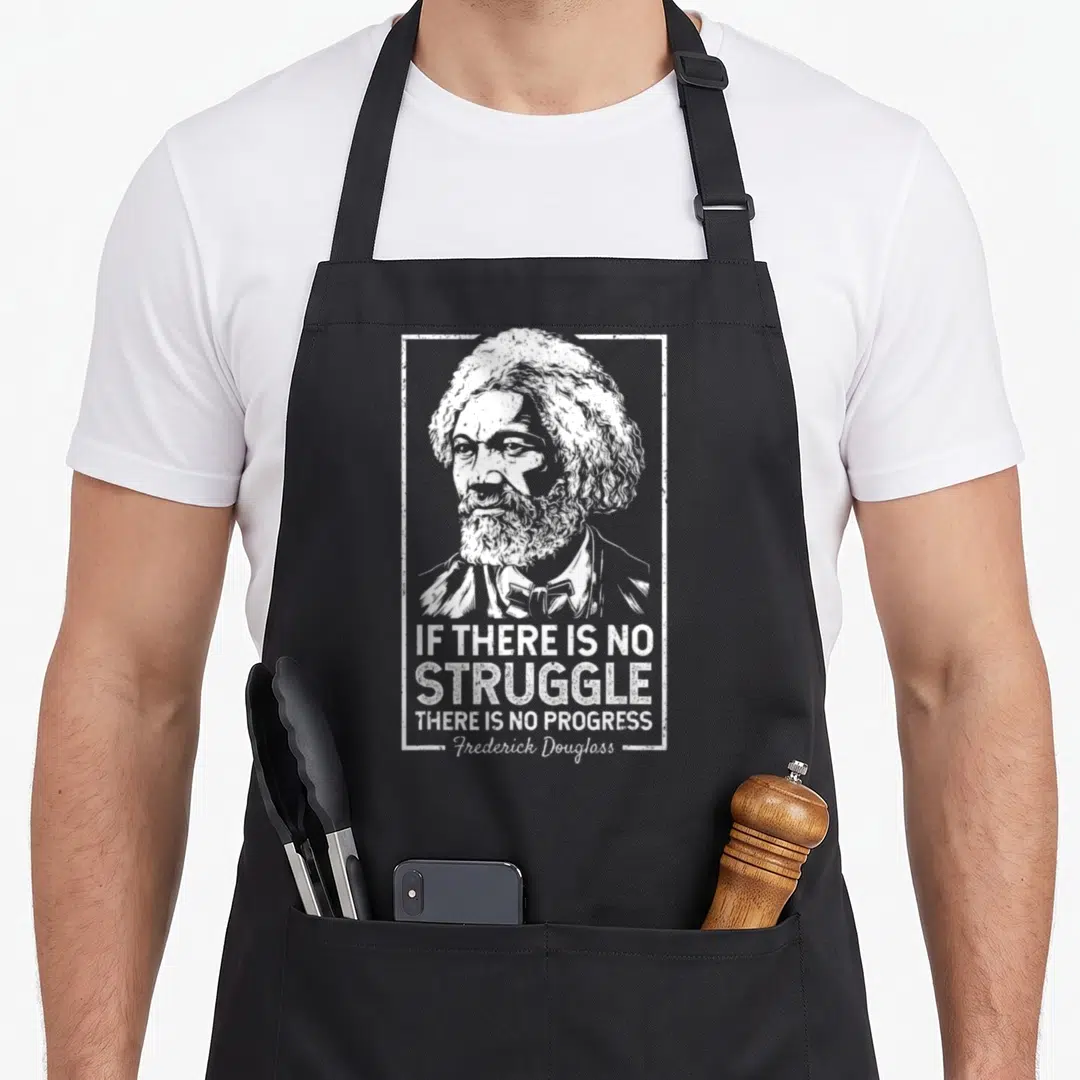 Douglas frederick maryland apron - White distressed portrait of Frederick Douglass with quote If There Is No Struggle — shown on a black cotton canvas apron against a white background