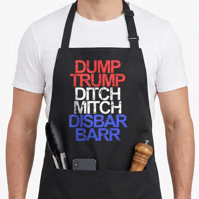 Trump dump apron - Red white and blue stacked text reading DUMP TRUMP DITCH MITCH DISBAR BARR — shown on a black cotton canvas apron against a white background