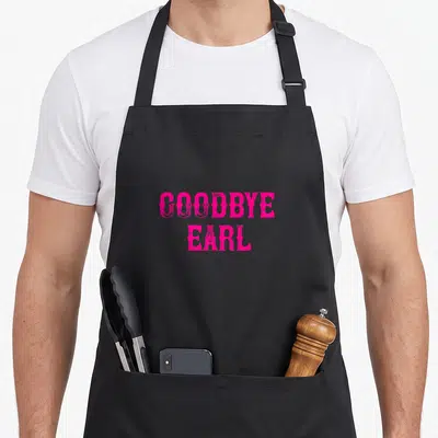 Goodbye earl country kitchen apron - Pink stacked text reading GOODBYE EARL in western style font — shown on a black cotton canvas apron against a white background