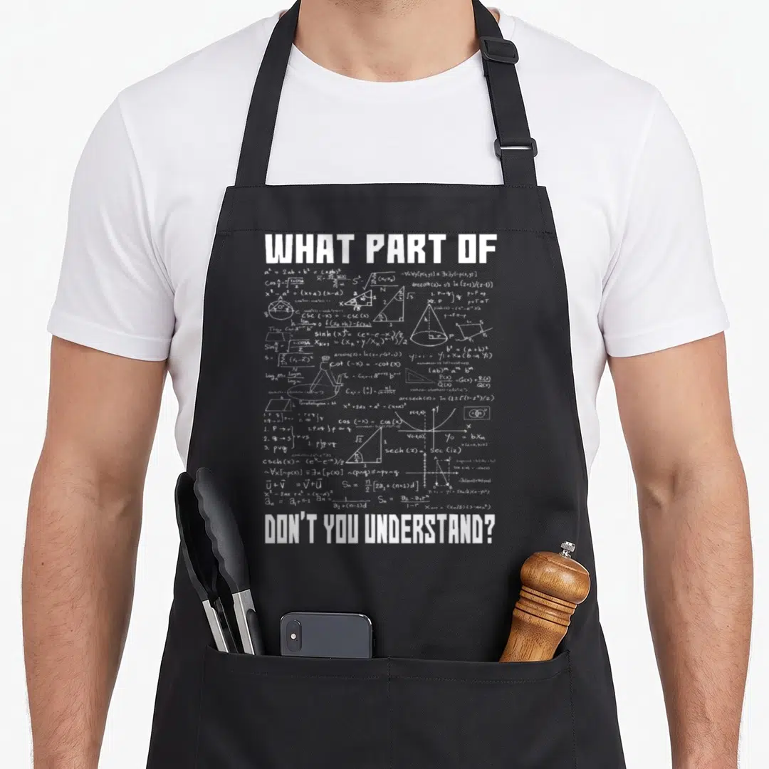 Civil engineer apron - White math equations and graphs between top and bottom text reading WHAT PART OF DON'T YOU — shown on a black cotton canvas apron against a white background