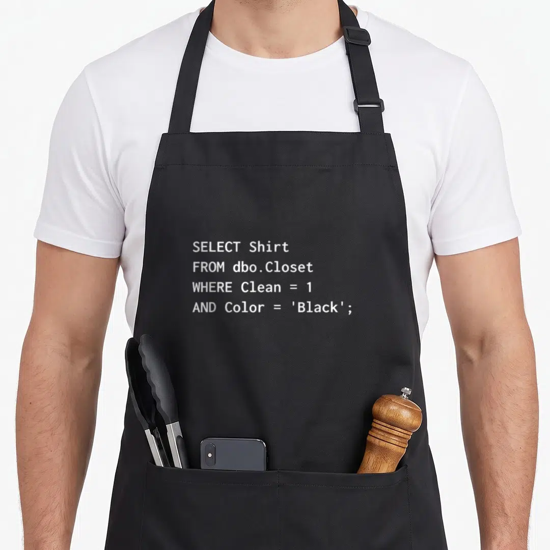 Sql query letter apron - White SQL code text on black fabric reading Select Shirt from dbo Closet — shown on a black cotton canvas apron against a white background