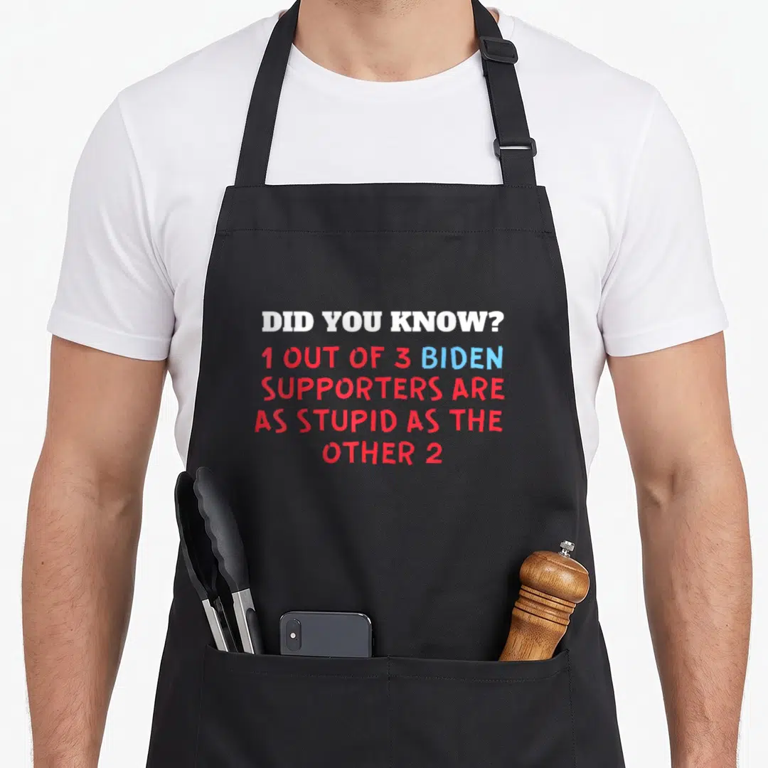 Biden stupid aprons - Stacked text reading DID YOU KNOW 1 OUT OF 3 BIDEN SUPPORTERS AS STUPID AS OTHER 2 — shown on a black cotton canvas apron against a white background
