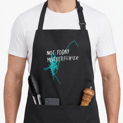 Motherf not today apron - White NOT TODAY MOTHERF@#!ER text with cyan abstract lines on black background — shown on a black cotton canvas apron against a white background