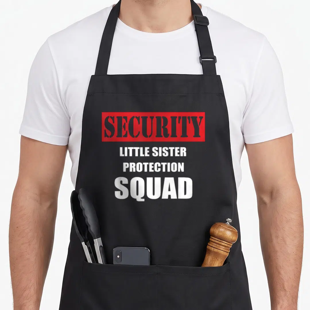 Brother security protection sister squad apron - Stacked text reading SECURITY LITTLE SISTER PROTECTION SQUAD with red — shown on a black cotton canvas apron against a white background
