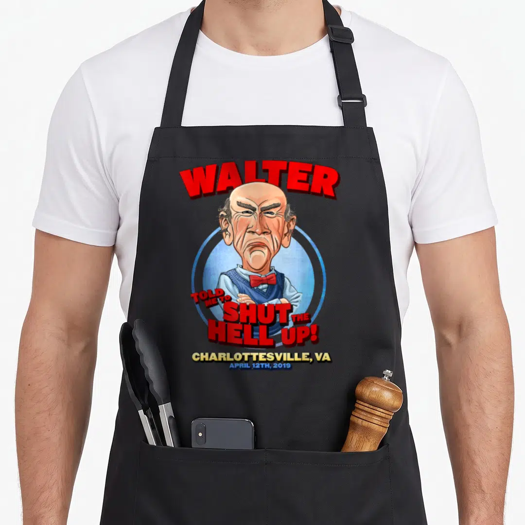 Walter charlottesville apron - Caricature of a man with red text Walter told me to shut the hell up Charlottesville VA — shown on a black cotton canvas apron against a white background